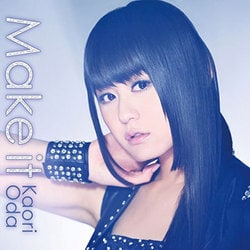 織田かおり／Make it