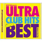 SHOW TIME presents ULTRA CLUB HITS SUPER BEST Mixed By DJ SHUZO