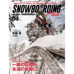 SNOWBOADING (スノーボーディング) プラス 2016年 04月号 [雑誌]