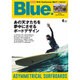 Blue. (ブルー) 2016年 04月号 [雑誌]