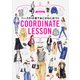 ベースの10着であこがれに近づくCOORDINATE LESSON [単行本]
