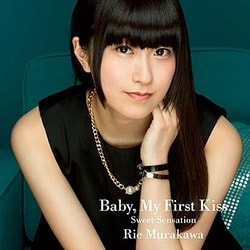 村川梨衣／Sweet Sensation/Baby,My First Kiss