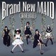 BAND-MAID／Brand New MAID
