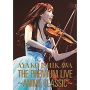 THE PREMIUM LIVE ~ANIME CLASSIC~