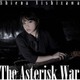 西沢幸奏／The Asterisk War (TVアニメ「学戦都市アスタリスク」オープニングテーマ)