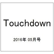 Touchdown (タッチダウン) 2016年 05月号 [雑誌]