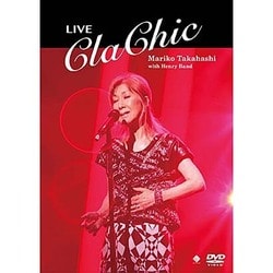 髙橋真梨子／LIVE ClaChic [DVD]