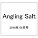 Angling Salt (アングリング・ソルト) 2016年 06月号 [雑誌]