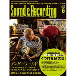 Sound & Recording Magazine (サウンド アンド レコーディング マガジン) 2016年 06月号 [雑誌]