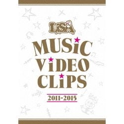 LiSA／LiSA MUSiC ViDEO CLiPS 2011-2015 [DVD]