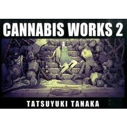 CANNABIS WORKS 2－田中達之作品集 [単行本]