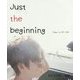 Just the beginning [単行本]