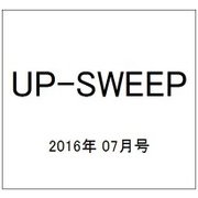 UP-SWEEP (アップスウィープ) 2016年 07月号 [雑誌]