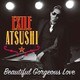EXILE ATSUSHI/RED DIAMOND DOGS／Beautiful Gorgeous Love/First Liners