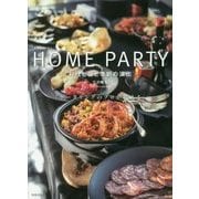 HOME PARTY 料理と器と季節の演出―「ケータリングのプロが教える」 [単行本]