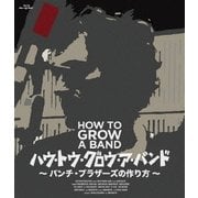 ハウ・トゥ・グロウ・ア・バンド ～パンチ・ブラザーズの作り方～