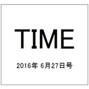 TIME(タイム) 2016年 6/27号 [雑誌]