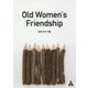 Old Women's Friendship [単行本]