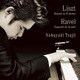 辻井伸行／リスト:ピアノ・ソナタ ロ短調 ラヴェル:夜のガスパール
