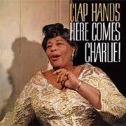 CLAP HANDS, HERE COMES CHARLIE! +9 BONUS TRACKS