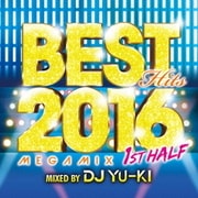 ベスト・ヒッツ2016・メガミックス・ファースト・ハーフ