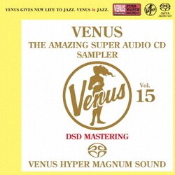 ヴィーナス・アメイジングSACD スーパー・サンプラー Vol.15