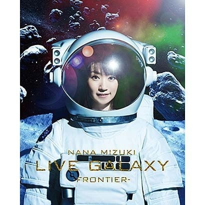 水樹奈々／NANA MIZUKI LIVE GALAXY -FRONTIER- [Blu-ray Disc]