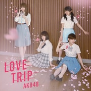 LOVE TRIP/しあわせを分けなさい
