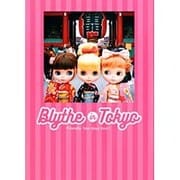 Blythe in Tokyo―Friendly four dayz tour! [単行本]
