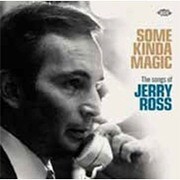 サム・カインダ・マジック <ソングス・オブ・ジェリー・ロス>