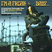 アイム・ア・フリーク・ベイビー…ブリティッシュ・ヘヴィ・サイケ・アンド・ハード・ロック1968-1972