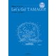Let's Go!TAMAGO!!－西澤健治コーラス・セレクション [単行本]