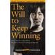 The Will to Keep Winning [単行本]