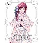 B-PROJECT 鼓動*アンビシャス 6