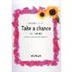 Take a chance－混声3部合唱 [単行本]