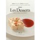 Les Desserts―レストラン、ビストロ、カフェのデザート 心燃ゆるキュイズィニエに。"時を超えたイマジナスィオン" 新装版 [単行本]