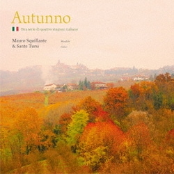 マウロ・スクイッランテ&サンテ・トゥルジ／Autunno～イタリアの秋～