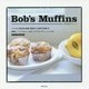 Bob's Muffins―ボブのマフィン [単行本]