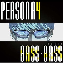 BOTTOM-EDGE／PERSONA4 meets BASS×BASS