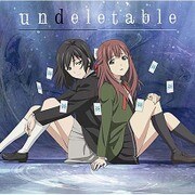 undeletable (TVアニメ Lostorage incited WIXOSS EDテーマ)