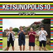 KETSUNOPOLIS 10