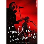 FANCLUB UNDERWORLD 5 Live in Zepp DiverCity 2016