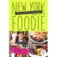 NEW YORK FOODIE－マンハッタン&ブルックリンレストランガイド [単行本]