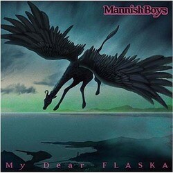 MANNISH BOYS／麗しのフラスカ
