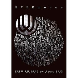 UVERworld／UVERworld PREMIUM LIVE on Xmas 2015 at Nippon Budokan [Blu-ray Disc]