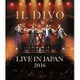イル・ディーヴォ／ライヴ・アット武道館2016 [Blu-ray Disc]