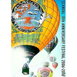 SCANDAL／SCANDAL 10th ANNIVERSARY FESTIVAL「2006-2016」 [DVD]