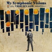 My Symphonic Visions ~CORNERSTONES 6~ feat.新日本フィルハーモニー交響楽団