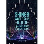 SHINee WORLD 2016 ～D×D×D～ Special Edition in TOKYO DOME