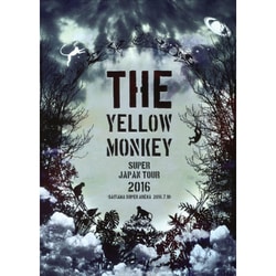 THE YELLOW MONKEY／THE YELLOW MONKEY SUPER JAPAN TOUR 2016 -SAITAMA SUPER ARENA 2016.7.10- [Blu-ray Disc]